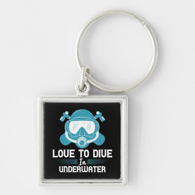 Diving - Love To Dive In Underwater Keychain (Front)