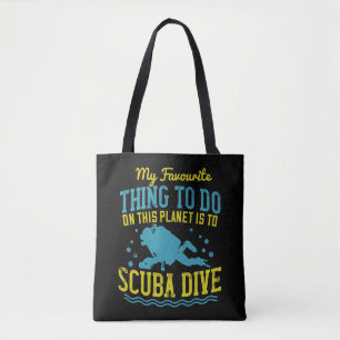 Diving -My Favorite Thing Is Scuba Dive Tote Bag