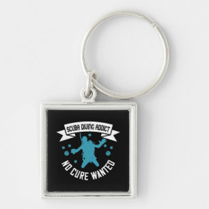 Diving - Scuba Diving Addict No Cure Wanted Keychain