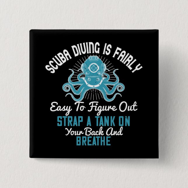 Diving - Scuba Diving Is Easy To Learn Button (Front)