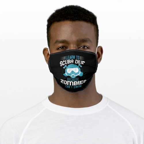 Diving _ Zombies Cant Swim Learn Diving Adult Cloth Face Mask
