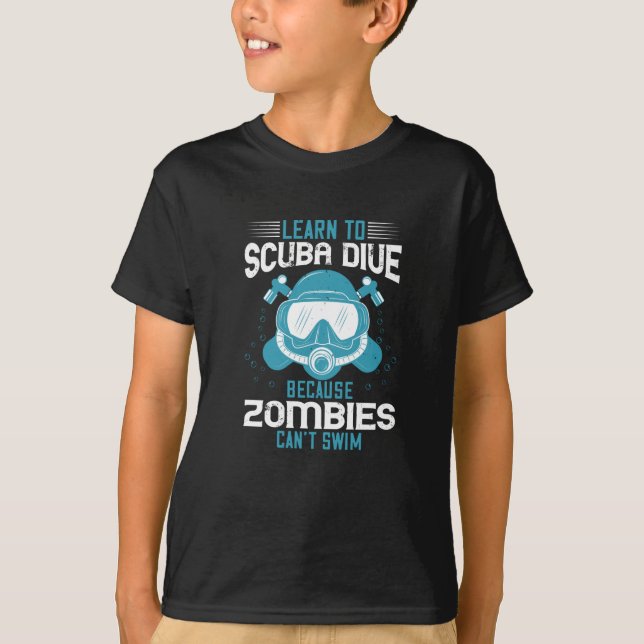Diving - Zombies Can't Swim Learn Diving T-Shirt (Front)