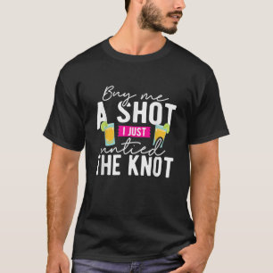 Divorce Buy Me A Shot I Just Untied The Kno T-Shirt
