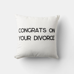 Divorce Congratulations Gift Throw Pillow