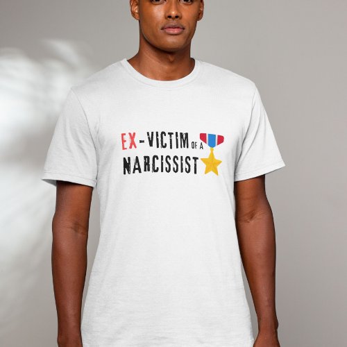 Divorce Ex_victim of a Narcissist T_Shirt