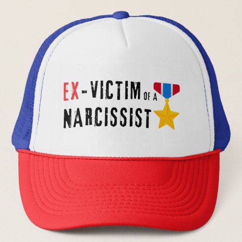 Divorce Ex_victim of a Narcissist Trucker Hat