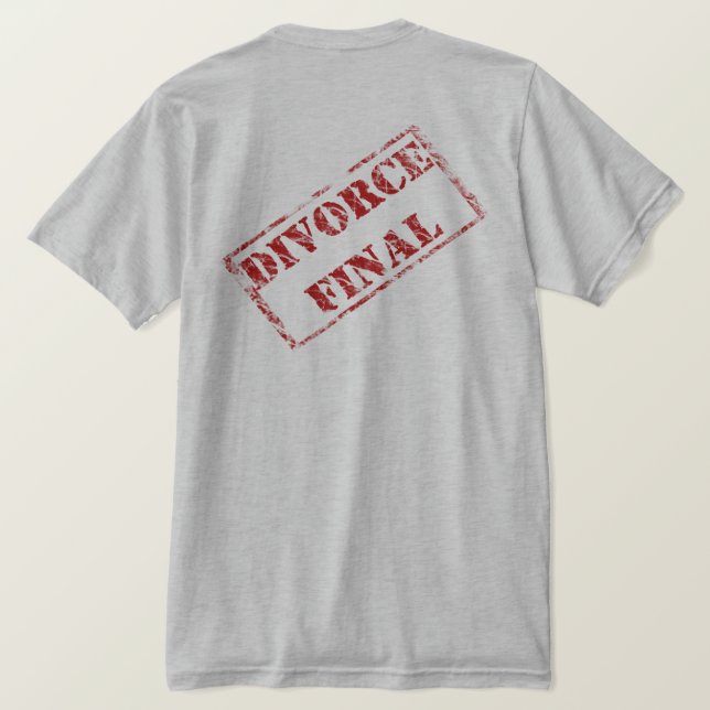 Divorce Final Stamp T-Shirt (Design Back)