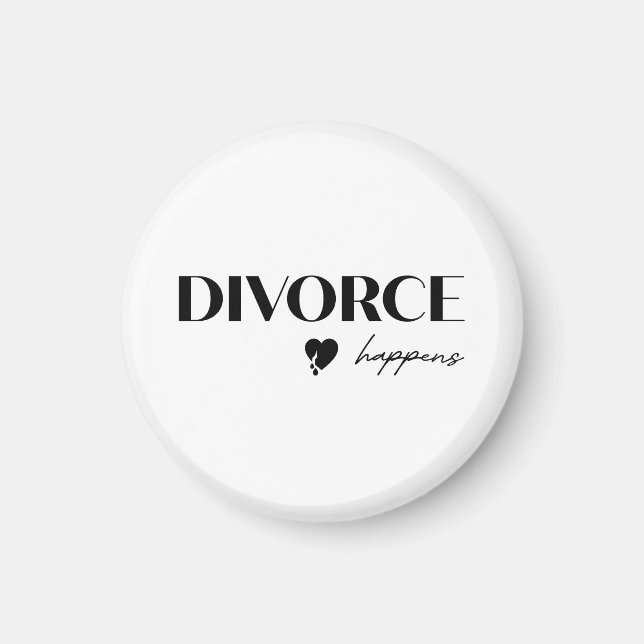 Divorce Happens Magnet (Front)