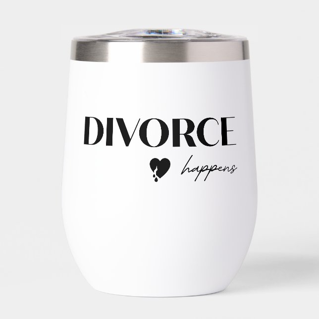 Divorce Happens Tumbler (Front)