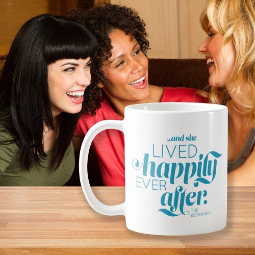 Divorce Happily Ever After Woman Teal Typography Coffee Mug