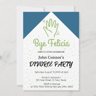 Divorce party invites: Bye Felicia, Humorous. Invitation