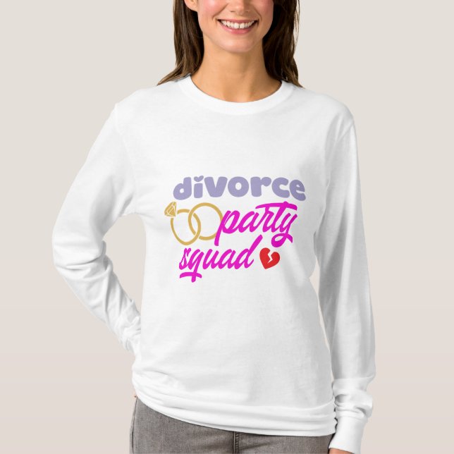 Divorce Party Squad  T-Shirt (Front)