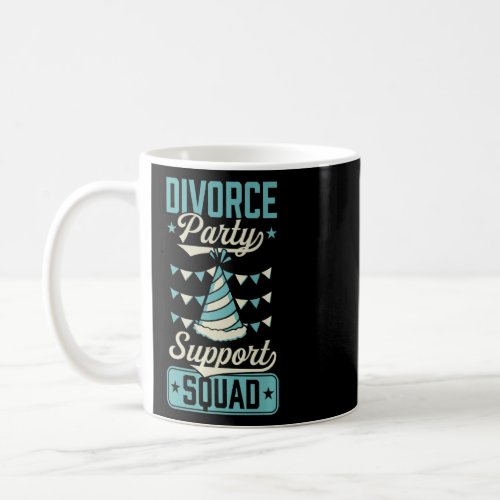 Divorce Party Support Squad Ex Wife For Her   Coffee Mug