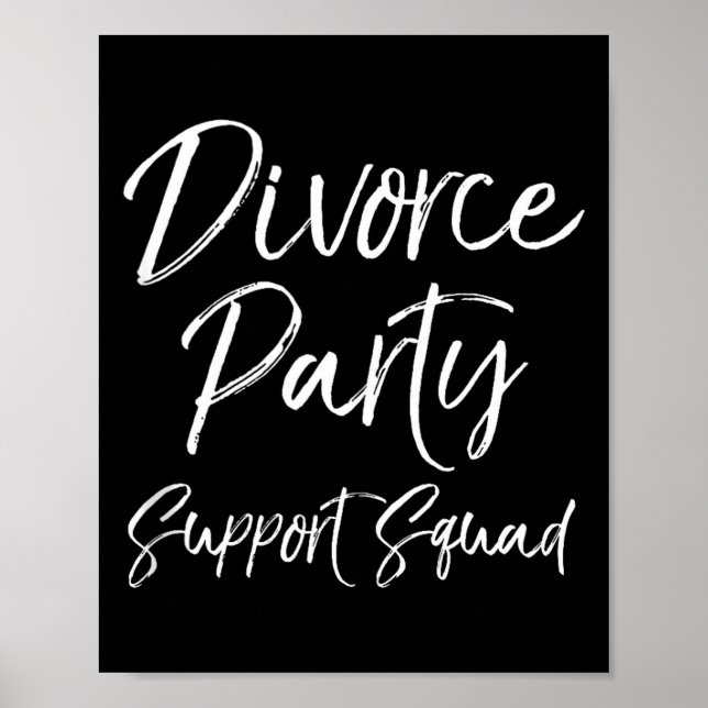 Divorce Party Suprt Squad Matching For Gro Funny T Poster (Front)