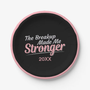 Divorce Recovery Breakup Made Me Stronger Paper Pl Plates