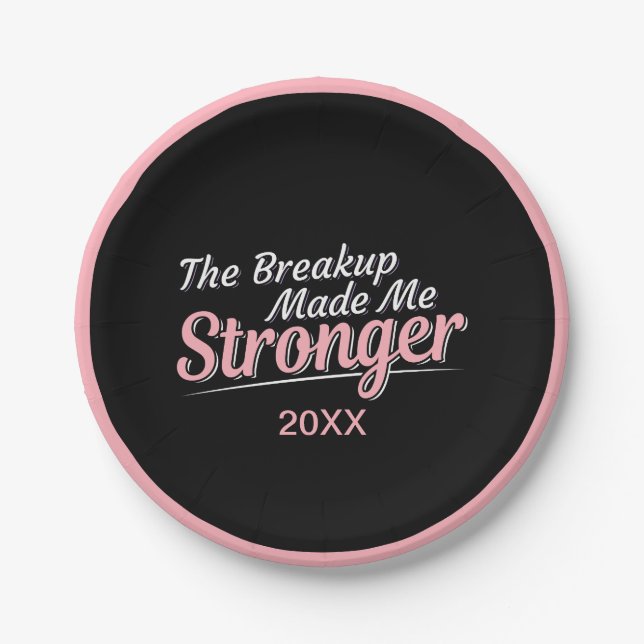 Divorce Recovery Breakup Made Me Stronger Paper Pl Plates (Front)
