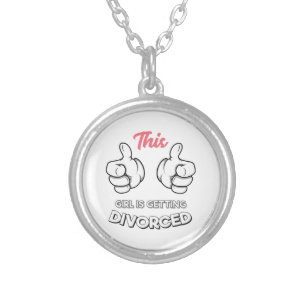 Divorce - This Girl Is Getting Divorced Silver Plated Necklace