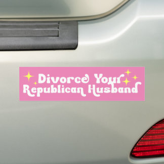 Divorce Your Republican Husband Bumper Sticker