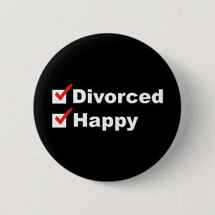 Divorced And Happy Button