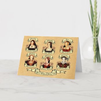 Divorced  Beheaded  Died... Wives Of Henry Viii Card by opheliasart at Zazzle