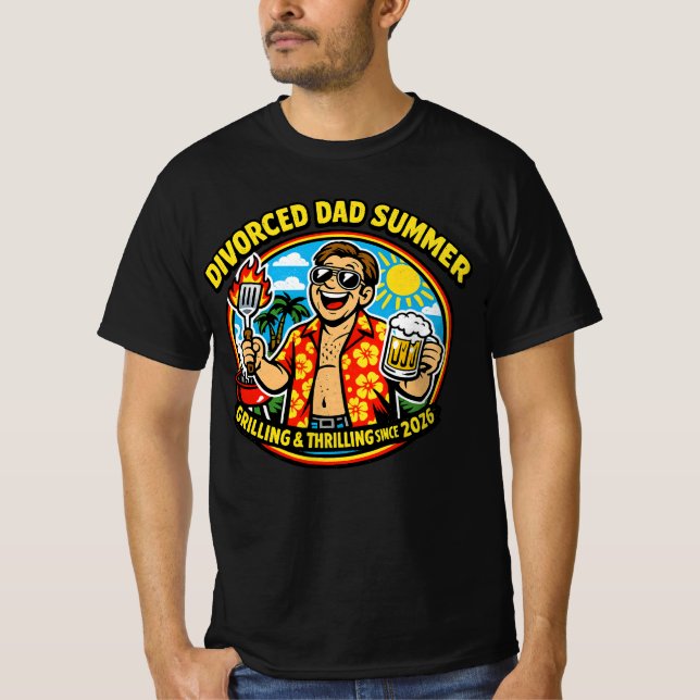 Divorced Dad Summer , Grilling & Thrilling Since  T-Shirt (Front)