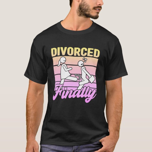 Divorced Finally Women Divorce Party Supplie T-Shirt (Front)