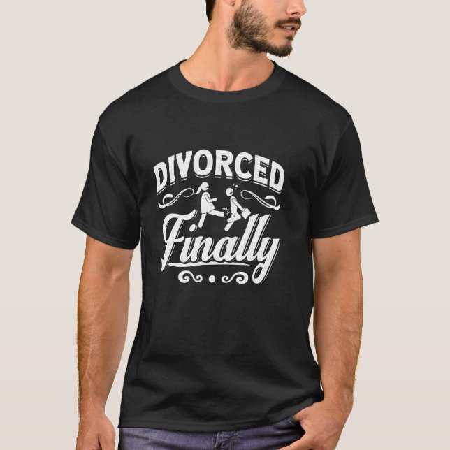Divorced Finally Women Divorce Party Supplies T-Shirt (Front)