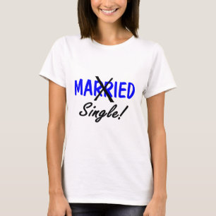 Divorced Single (Blue) T-Shirt