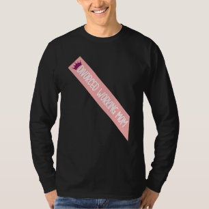 Divorced Working Mom Meme Funny Sash Quote T-Shirt