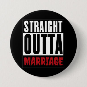 Divorcee Gift - Straight Outta Marriage Button