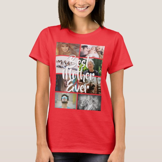 DIY 8 photo collage best mother ever DIY tee (Front)