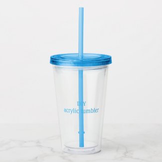 DIY ACRYLIC TUMBLER