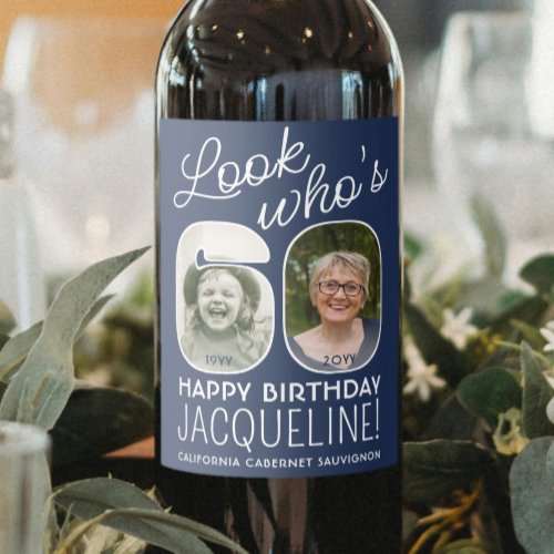 DIY Colors  Look Whos 60 Birthday Party 2 Photo Wine Label