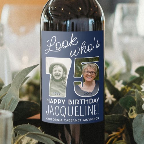 DIY Colors  Look Whos 75 Birthday Party 2 Photo Wine Label