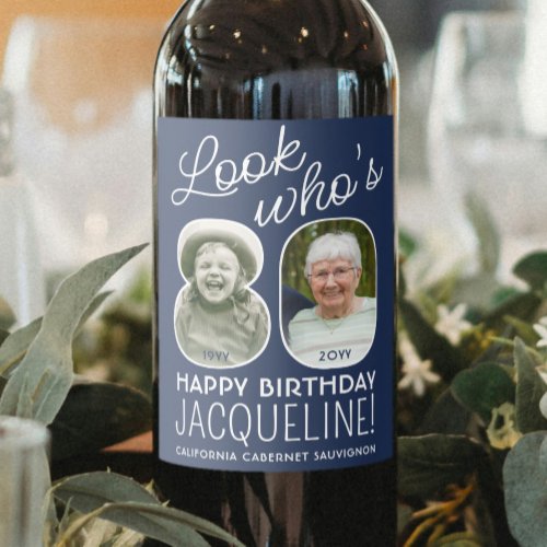 DIY Colors  Look Whos 80 Birthday Party 2 Photo Wine Label