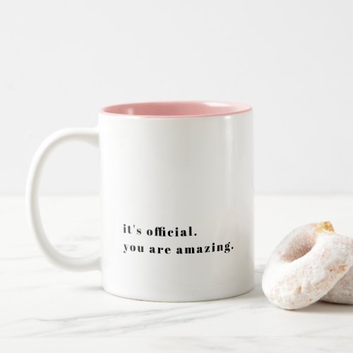 DIY Custom Text You are Amazing Valentine Two_Tone Coffee Mug