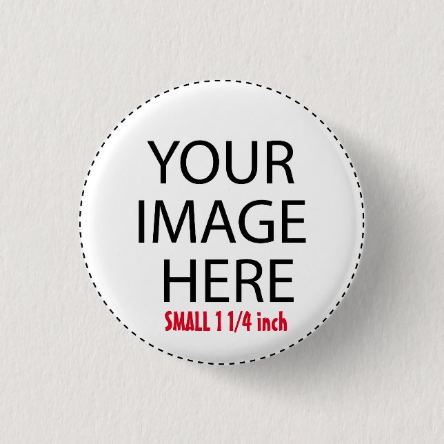 DIY Custom Zazzle Gift Item You Design Yourself V4 Button (Front)