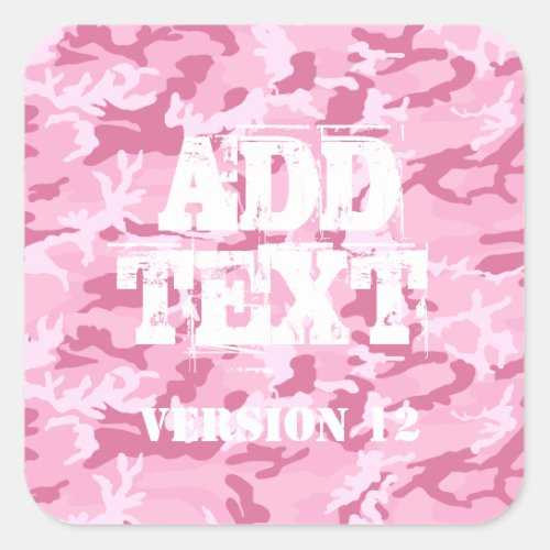 DIY Design Your Own Pink Camo Pattern V12 Square Sticker