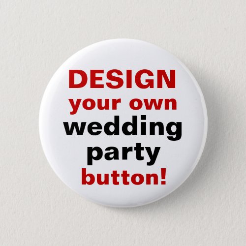 DIY Design Your Own Wedding Party Button Pin