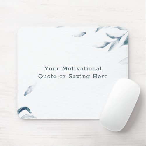 DIY Inspirational Quote Blue and White Watercolor Mouse Pad