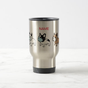 DIY NAME TRAVEL MUG FRENCH BULL DOGS WEARING MASK