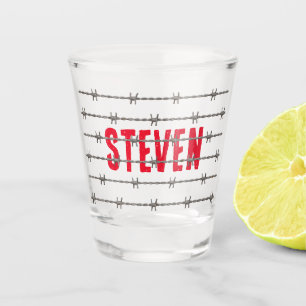DIY! Shot Glass - Behind Barbed Wire - Add Name