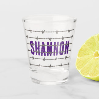 DIY! Shot Glass - Behind Barbed Wire - Add Name