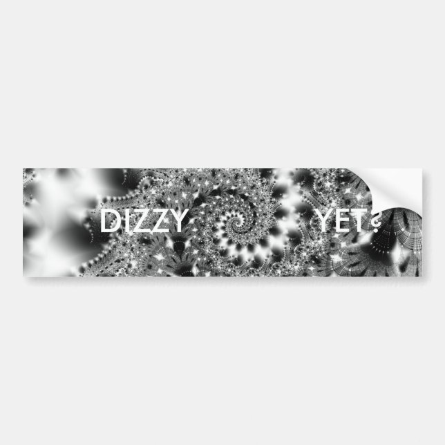 DIZZY YET? BUMPER STICKER (Front)