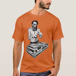 DJ Abraham Lincoln by Basement Mastermind T-Shirt