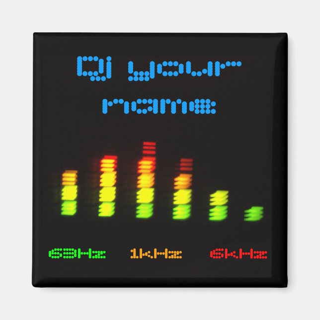 Dj Add your name Personal Equalizer Bar Magnet (Front)