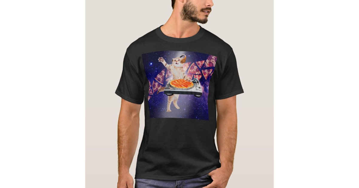 Dj Cat Cat Dj Space Cat Cat Pizza T Shirt Zazzle Com