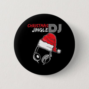 Dj Christmas Jingle Quote - Funny Gifts And Presen Button