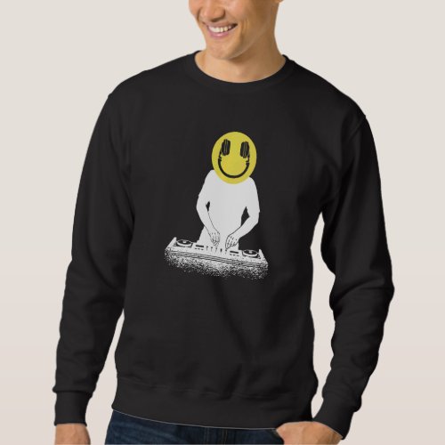 DJ Disc Jockey Smile  1 Sweatshirt
