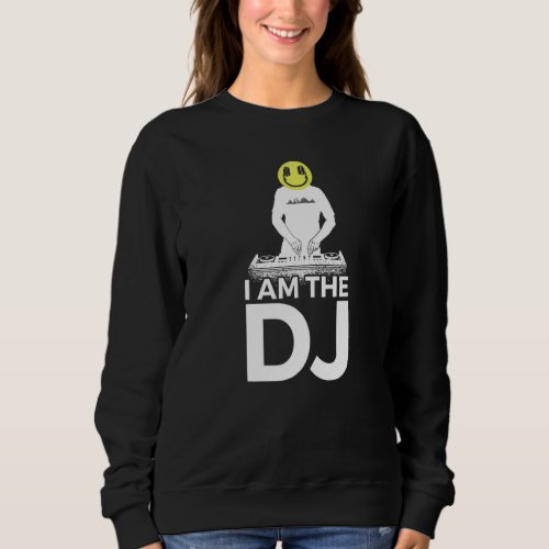 DJ Disc Jockey Smile   Sweatshirt